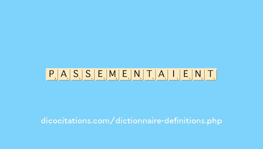 passementaient