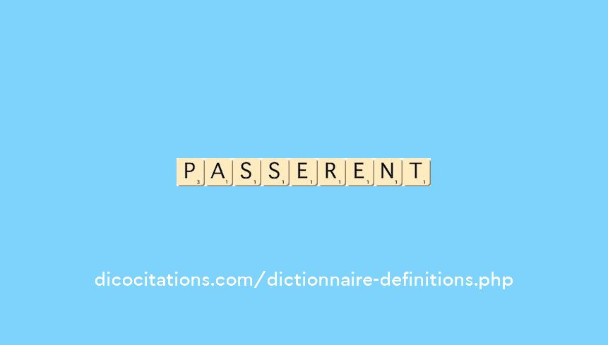 passerent passerent