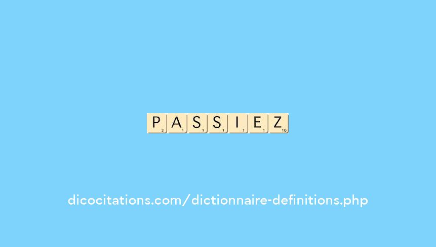 passiez passiez