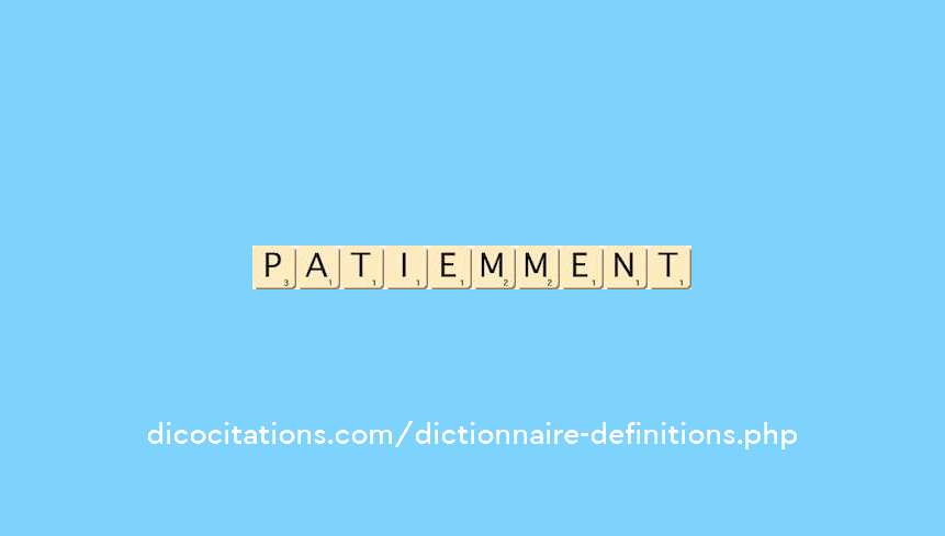 patiemment