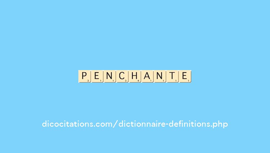 penchante penchante