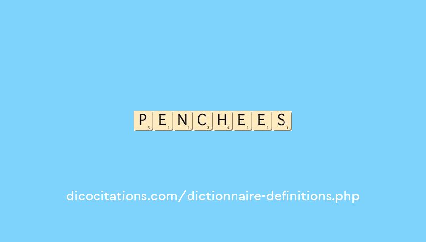 penchees penchees