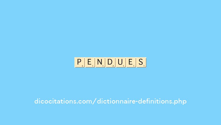 pendues