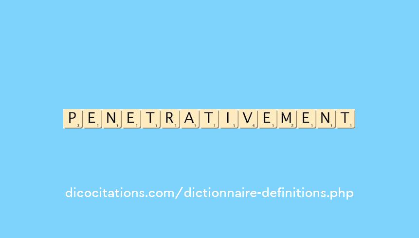 penetrativement penetrativement