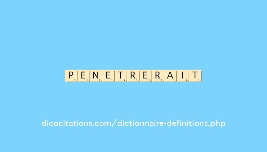 penetrerait penetrerait