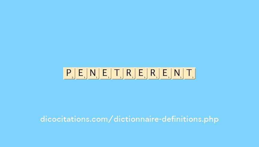 penetrerent penetrerent
