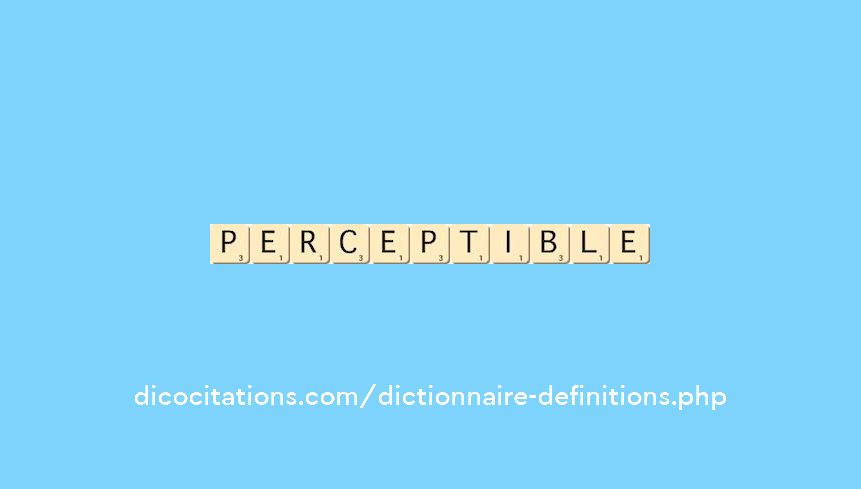 perceptible