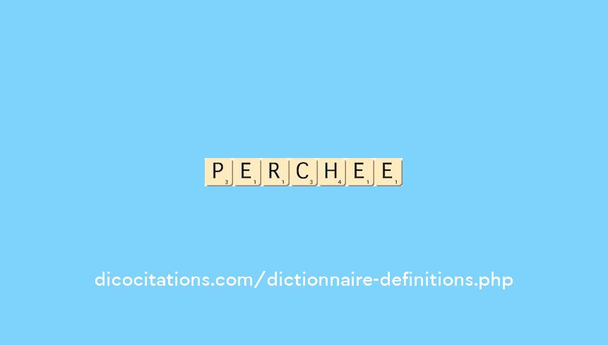 perchee perchee