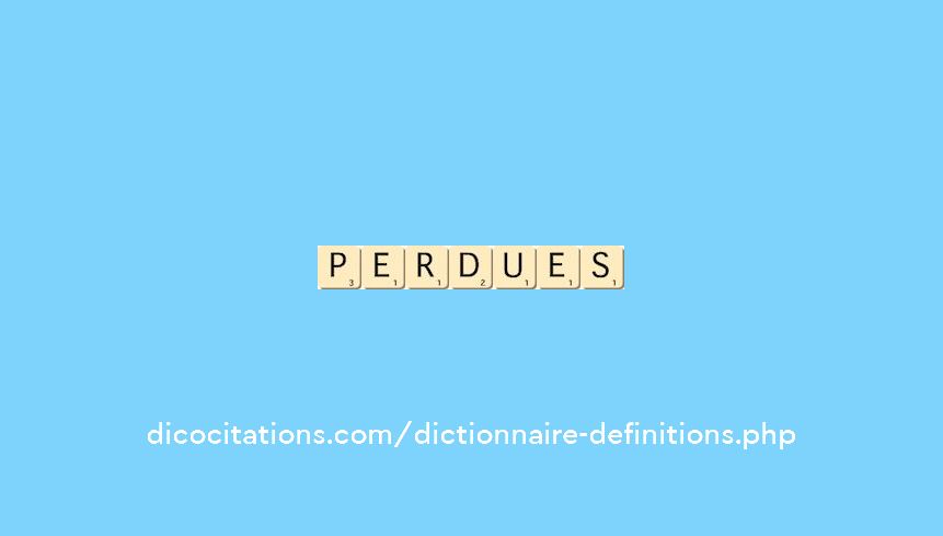 perdues perdues