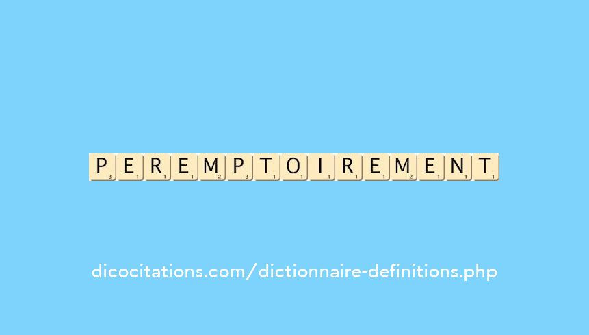 peremptoirement