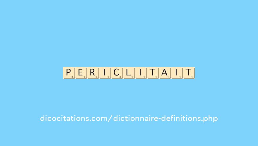 periclitait