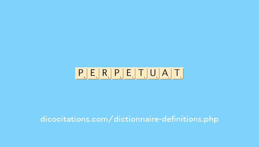 perpetuant perpetuant