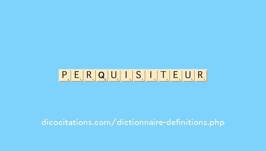 perquisiteur