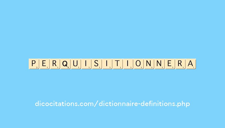 perquisitionnera perquisitionnera
