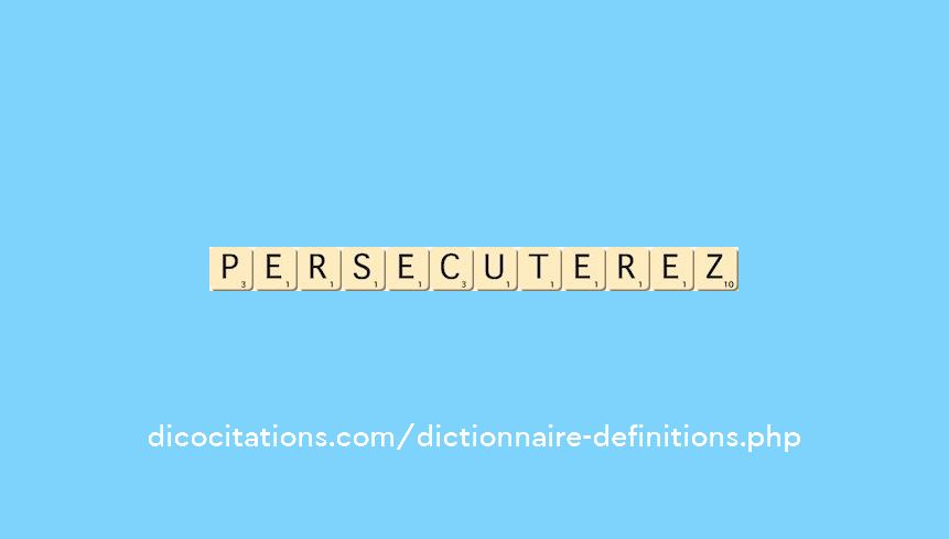 persecuterez
