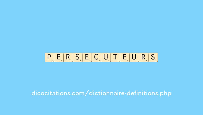 persecuteurs