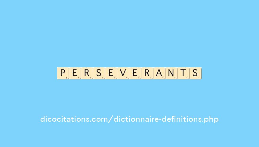 perseverants perseverants