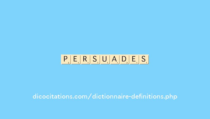 persuades persuades