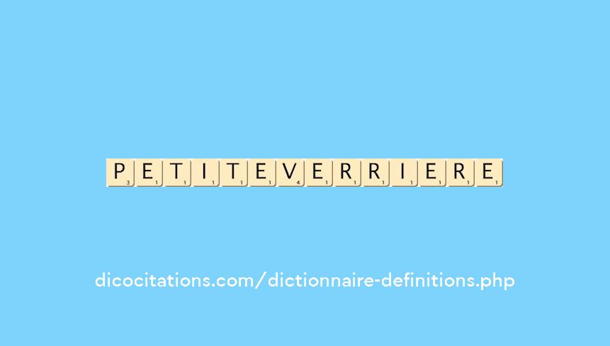 petite-verriere