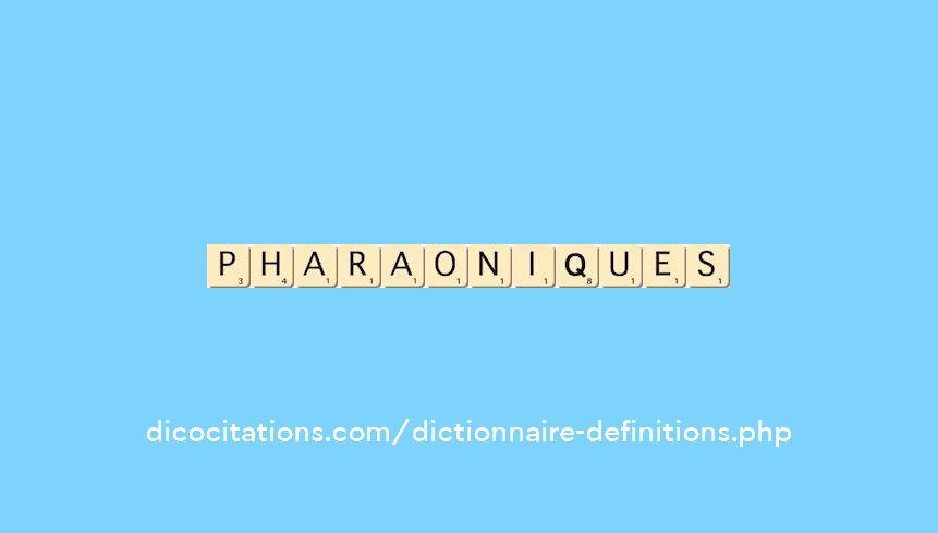 pharaoniques pharaoniques