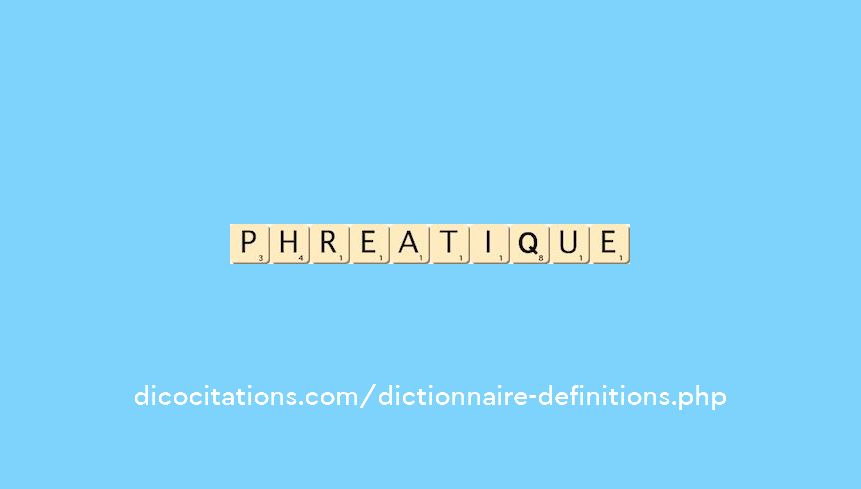 phreatique