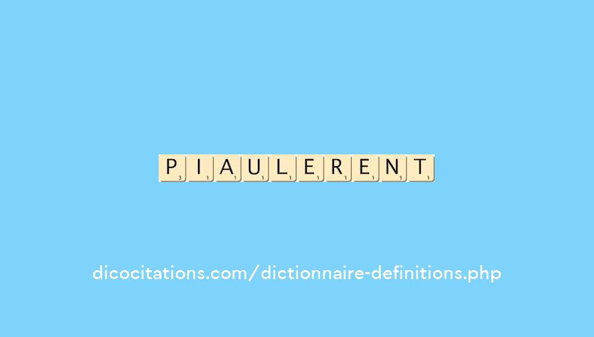 piaulerent piaulerent