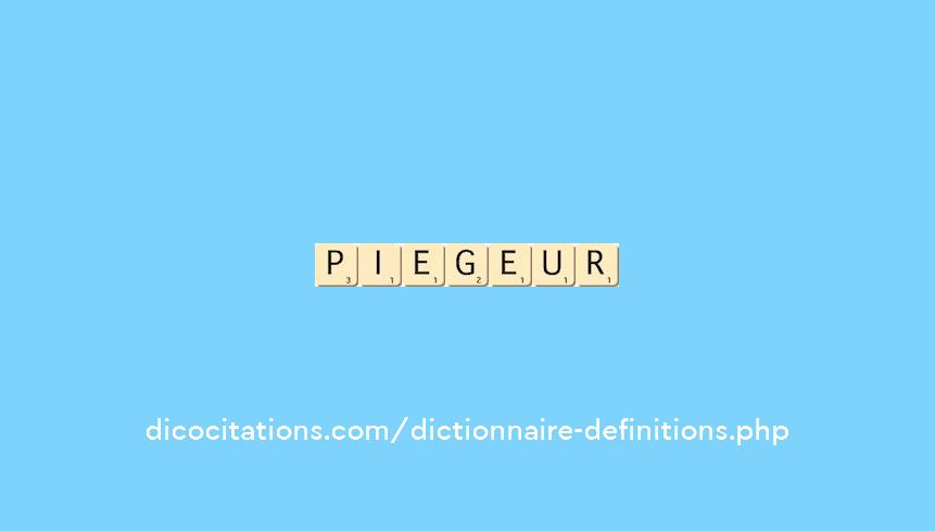 piegeur piegeur