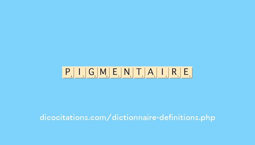 pigmentaire pigmentaire