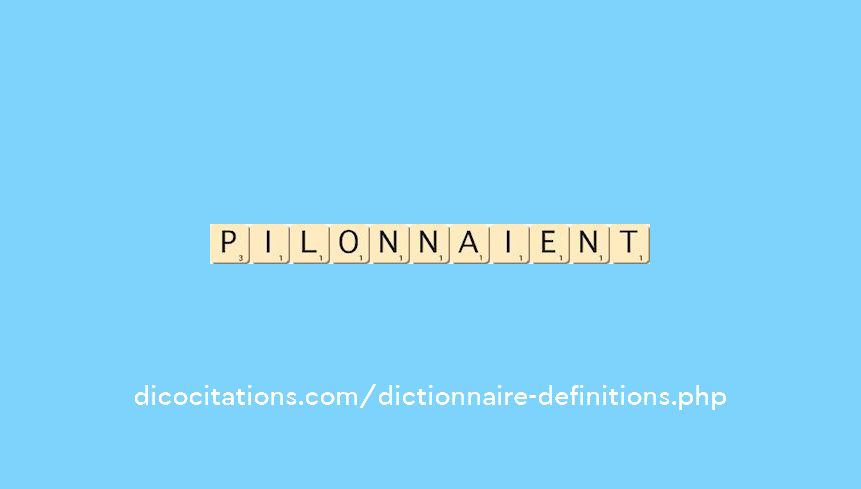 pilonnaient