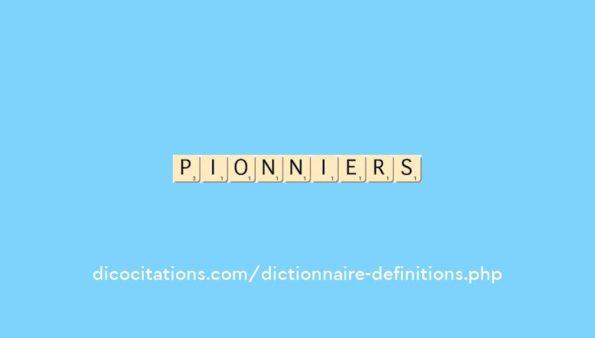 pionniers pionniers