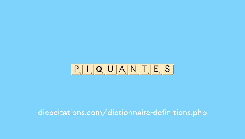 piquantes