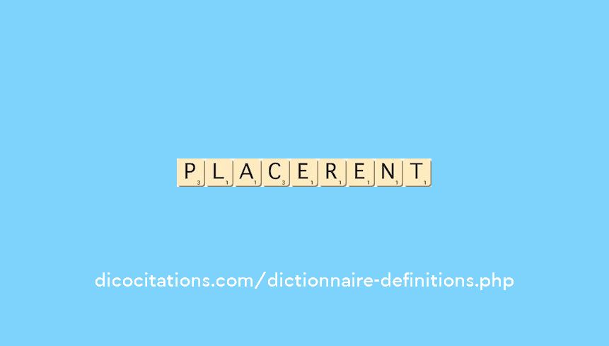 placerent placerent