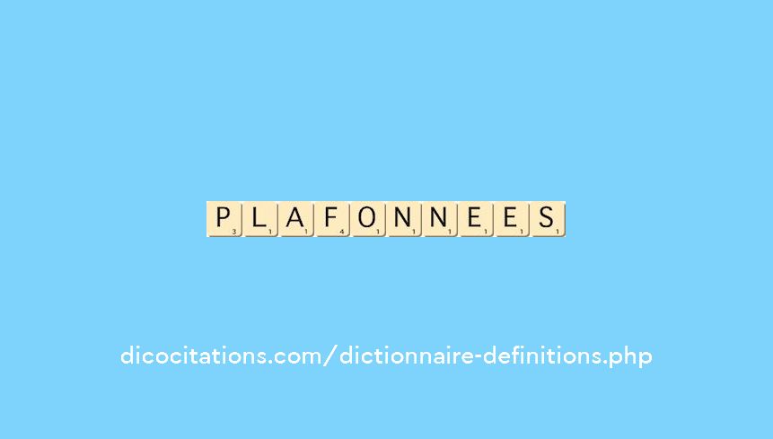 plafonnees