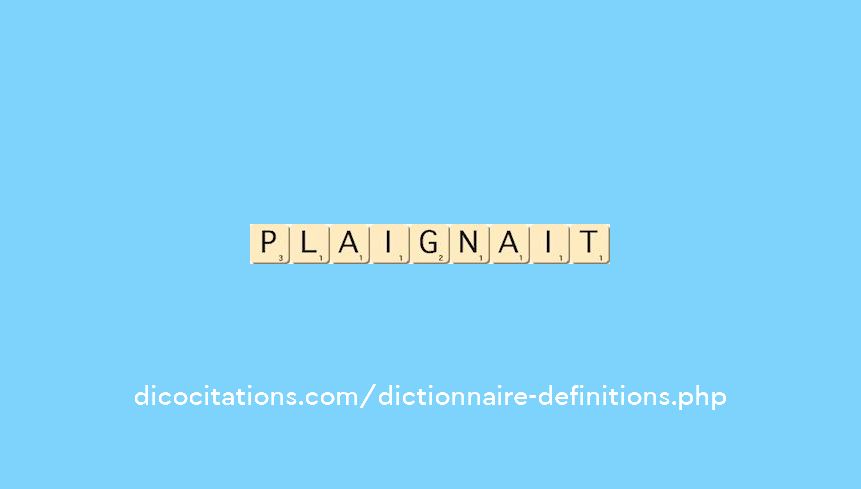 plaignait plaignait