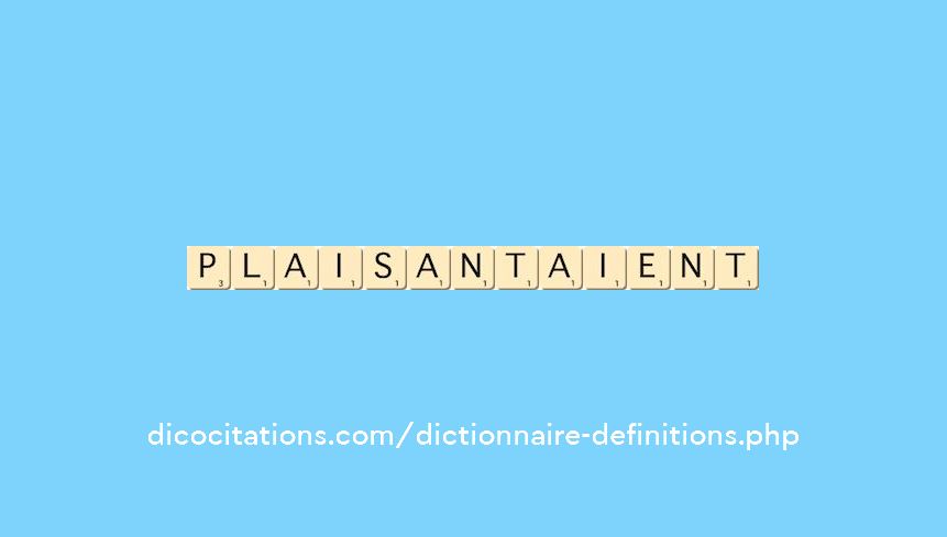plaisantaient