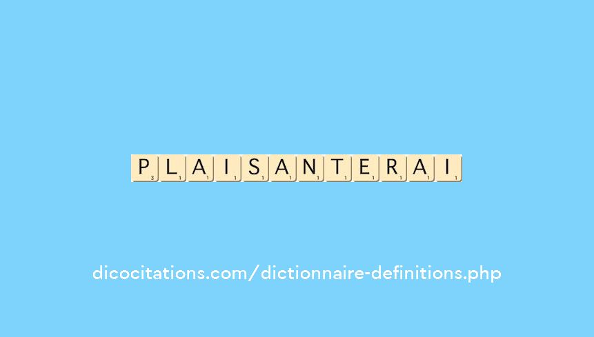 plaisanterai
