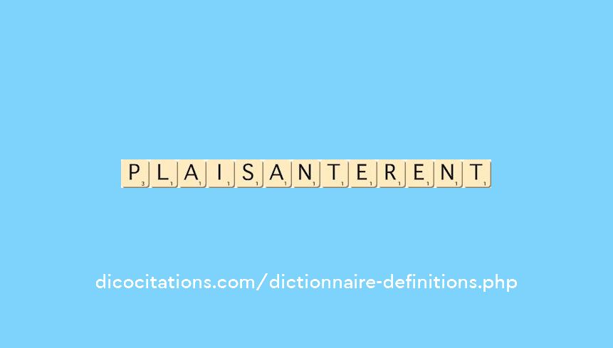 plaisanterent plaisanterent