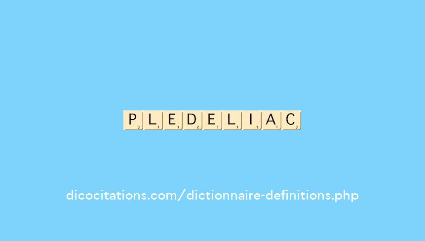 pledeliac