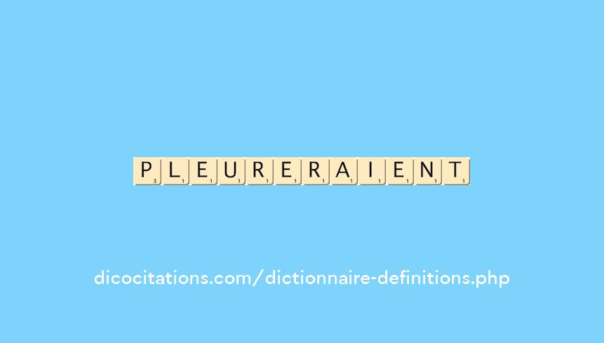 pleureraient pleureraient