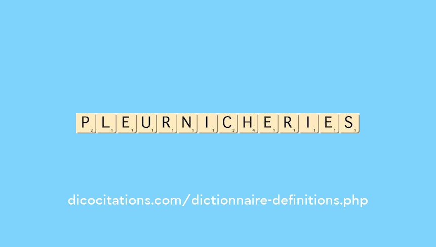 pleurnicheries pleurnicheries