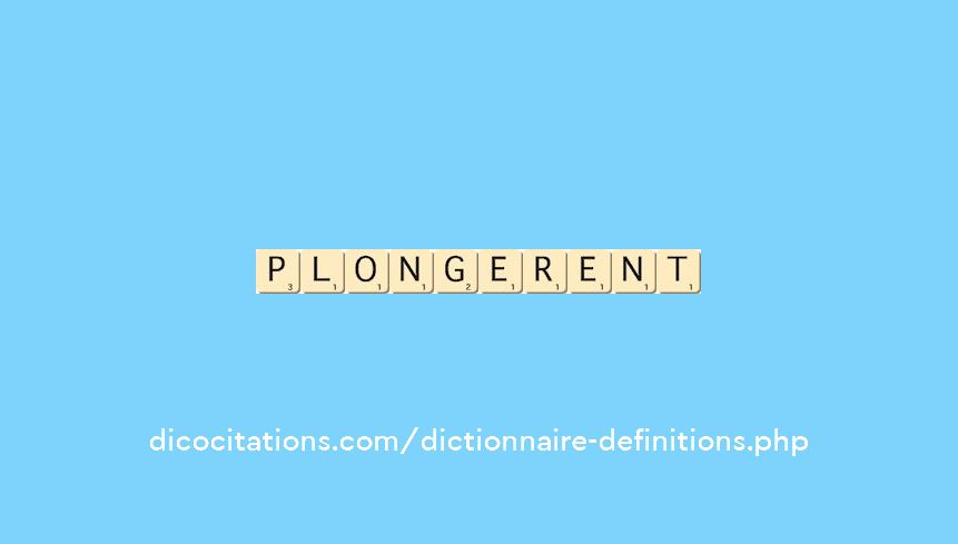plongerent plongerent