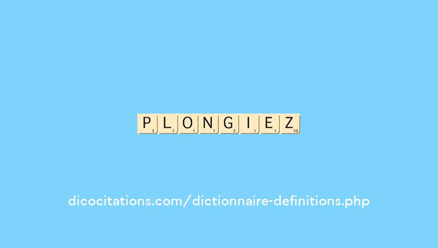 plongiez plongiez