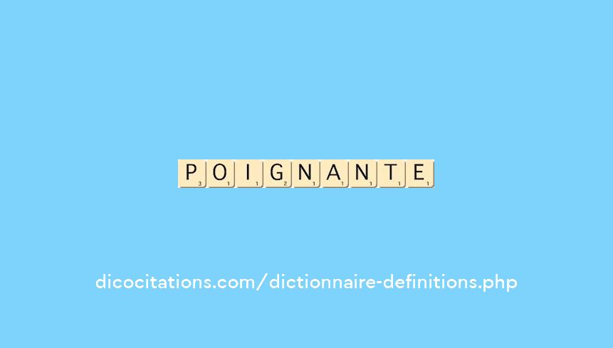 poignante