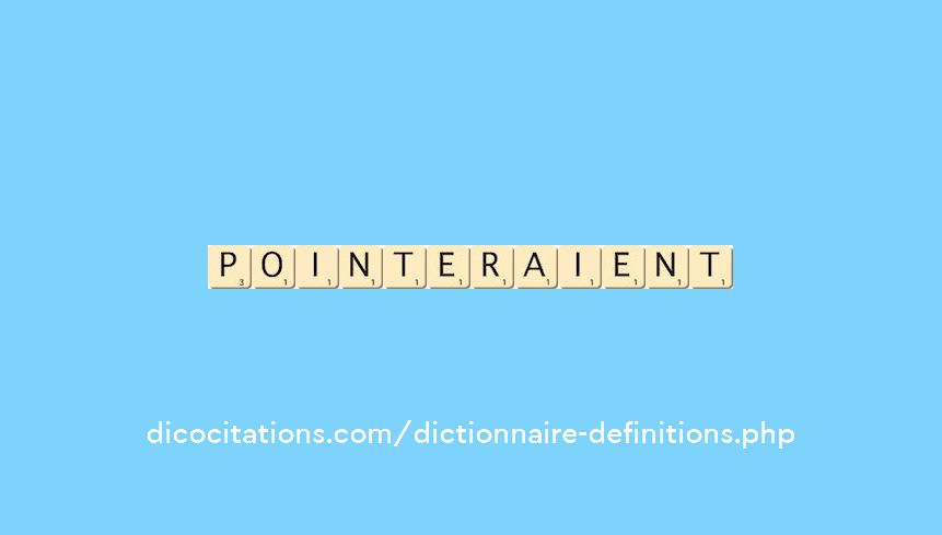 pointeraient