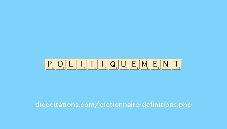 politiquement politiquement