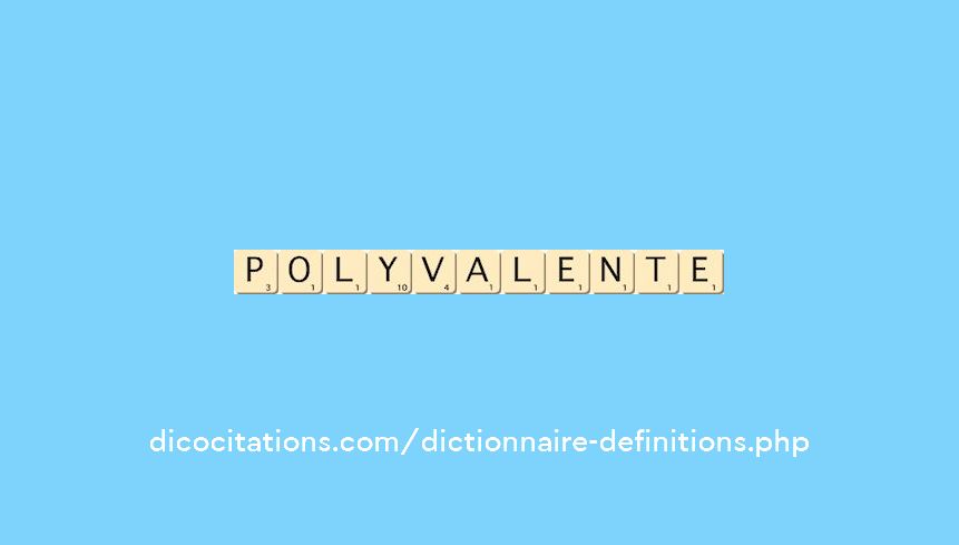 polyvalente polyvalente