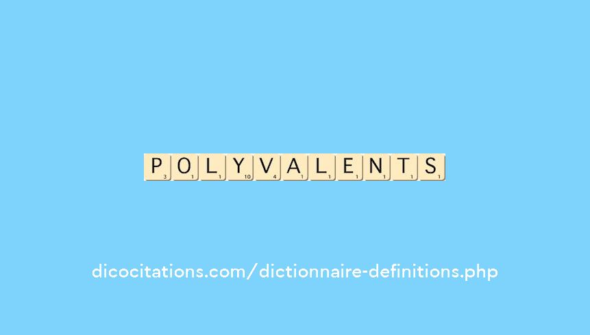 polyvalents polyvalents