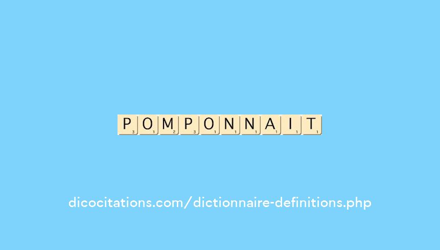 pomponnait