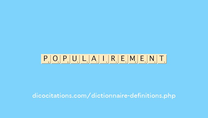 populairement populairement