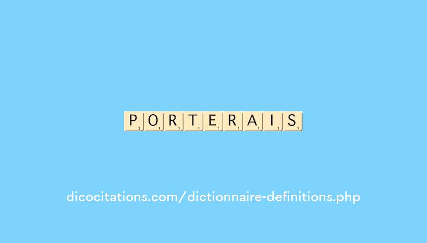 porterais
